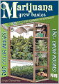 Marijuana Grow Basics: The Easy Guide for Cannabis Aficionados