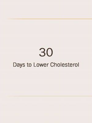 30 Days to Lower Cholesterol