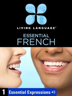 Essential French, Lesson 1: Essential Expressions (Enhanced Edition)