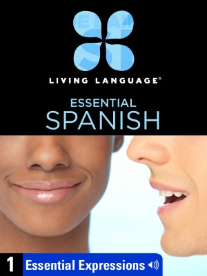 Essential Spanish, Lesson 1: Essential Expressions (Enhanced Edition)