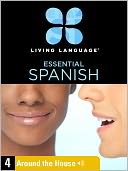 Essential Spanish, Lesson 4: Around the House (Enhanced Edition)