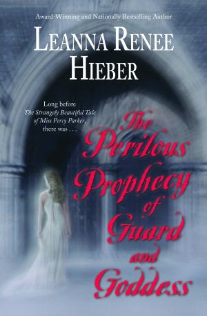 The Perilous Prophecy of Guard and Goddess