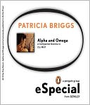 Alpha and Omega: A Companion Novella to Cry Wolf