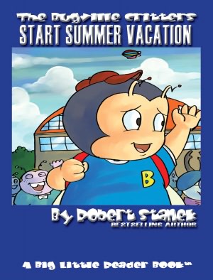 Start Summer Vacation (Bugville Critters)