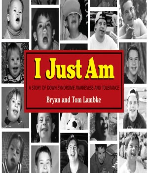 I Just Am: A Story of Down Syndrome Awareness and Tolerance