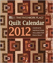 That Patchwork Place Quilt Calendar 2012