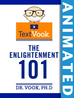 The Enlightenment 101: The Animated TextVook (Enhanced Edition)