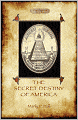 The Secret Destiny Of America