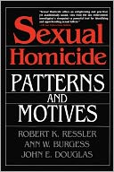 Sexual Homicide: Patterns and Motives