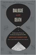Dialogue with Death: The Journal of a Prisoner of the Fascists in the Spanish Civil War