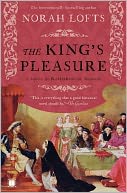 The King's Pleasure: A Novel of Katharine of Aragon
