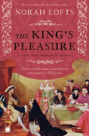 The King's Pleasure: A Novel of Katharine of Aragon