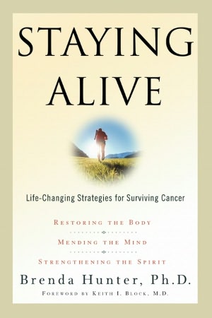Staying Alive: Life-Changing Strategies for Surviving Cancer