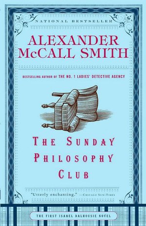 The Sunday Philosophy Club (Isabel Dalhousie Series #1)