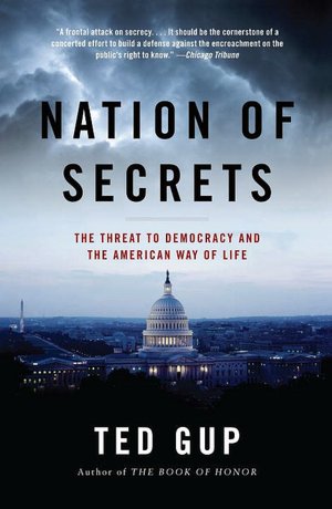 Nation of Secrets: The Threat to Democracy and the American Way of Life