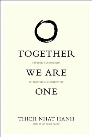 Together We Are One: Honoring Our Diversity, Celebrating Our Connection