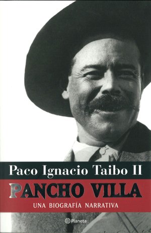 Pancho Villa: Una biografía narrativa