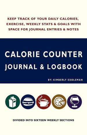 Calorie Counter Journal and Logbook