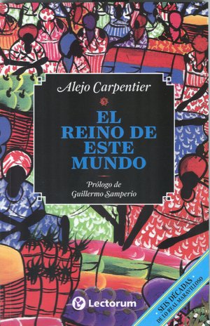   El reino de este mundo by Alejo Carpentier, LD Books 