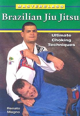 Masterclass Brazilian Jiu Jitsu: Ultimate Choking Techniques