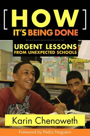 How It's Being Done: Urgent Lessons from Unexpected Schools