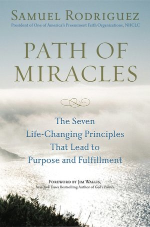 Path of Miracles: The Seven Life-Changing Principles That Lead to Purpose and Fulfillment