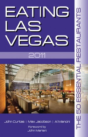 Eating Las Vegas: The 50 Essential Restaurants