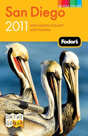 Fodor's San Diego 2011 with North County and Tijuana