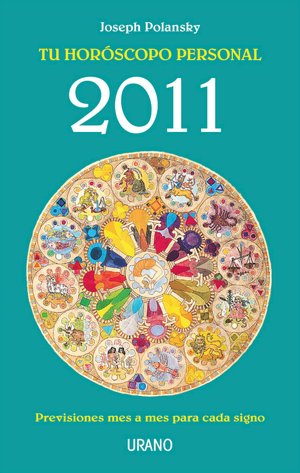 Ano 2011- Tu horoscopo personal