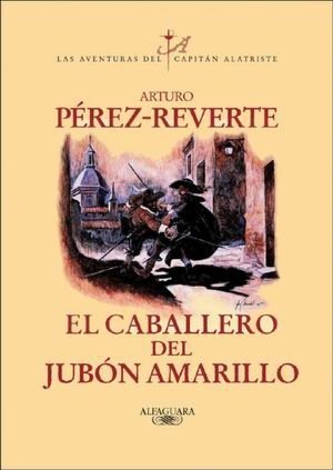El caballero del jubón amarillo (Capitan Alatriste Series #5)