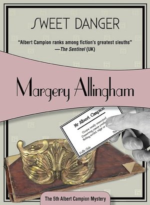 Sweet Danger (Albert Campion Series #5)