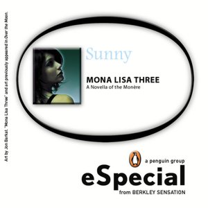 Mona Lisa Three: A Novella of the Mon?re (A Penguin Group eSpecial from Berkley Sensation)