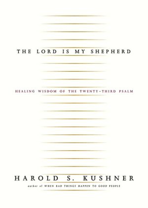 The Lord is My Shepherd: Healing Wisdom of the Twenty-Third Psalm