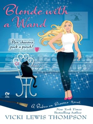 Blonde with a Wand (Babes on Brooms Series #1)