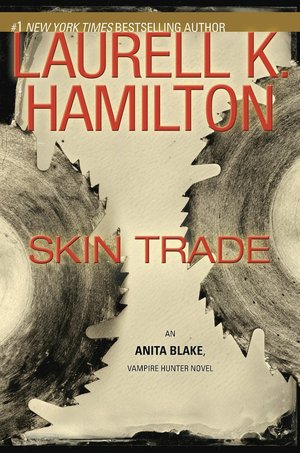 Skin Trade (Anita Blake Vampire Hunter Series #17)
