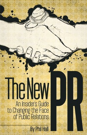 New PR: An Insider's Guide to Changing the Face of Public Relations