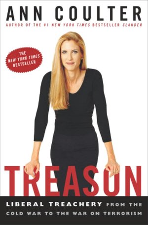 Treason: Liberal Treachery From the Cold War to the War on Terrorism
