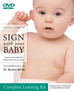 Sign With Your Baby - Baby Sign Language (ASL) Kit: Includes Book, How-To DVD, Quick Reference Guide