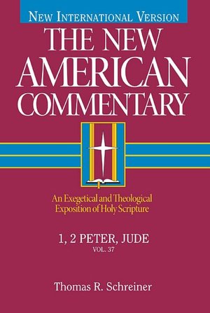 The New American Commentary, Volume 37 - I and II Peter, Jude