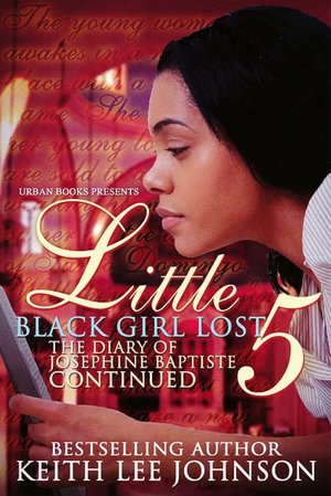 Little Black Girl Lost 5: The Diary of Josephine Baptiste Continued