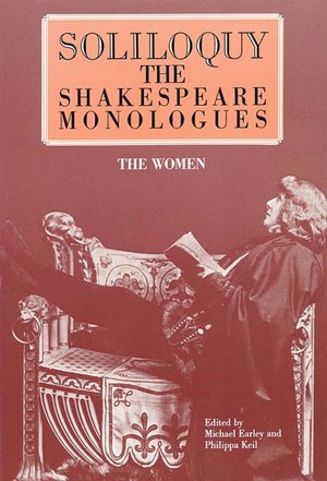 Soliloquy! The Shakespeare Monologues: The Women