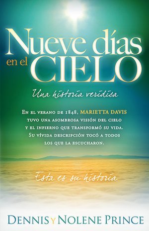 Nueve Dias En El Cielo: Una Historia Veridica