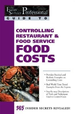 Controlling Restaurant and Food Service Food Costs