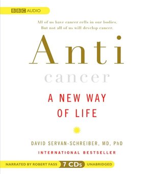 Anticancer: A New Way of Life