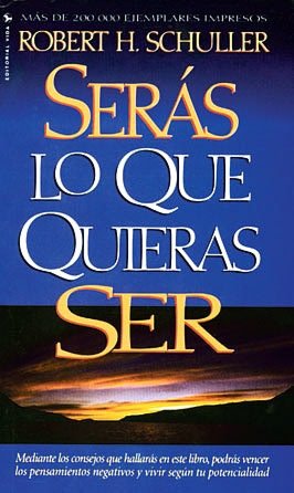 Seras Lo Que Quieras Ser