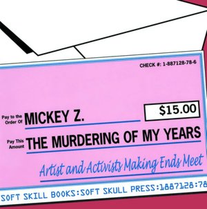 Murdering of My Years How Artists and Activists Work to Make Ends Meet pdf Murdering of My Years How Artists and Activists Work to Make Ends Meet cover