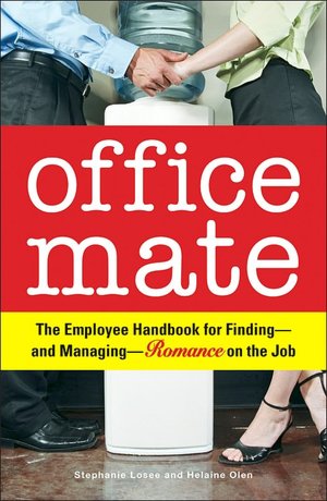 Office Mate: Your Employee Handbook for Romance on the Job