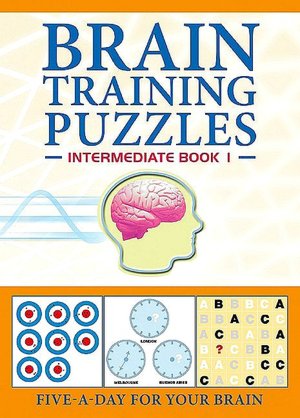Brain Training Puzzles: Intermediate Book 1: Five-A-Day for Your Brain