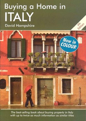 Buying a Home in Italy, 4th Edition: A Survival Handbook