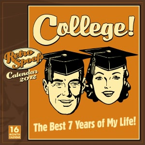 2012 College! The Best 7 Years of My Life Wall Calendar
